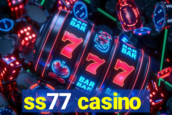 ss77 casino